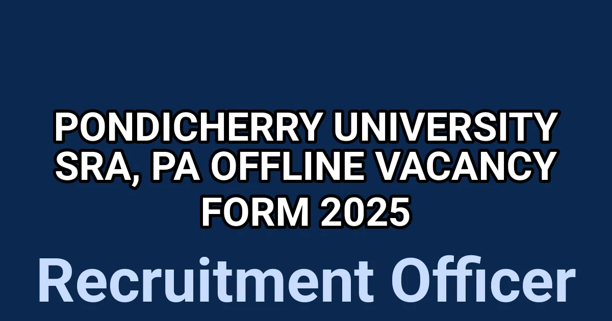 Pondicherry University SRA, PA Offline Vacancy Form 2025 1 tmp05tkm23g