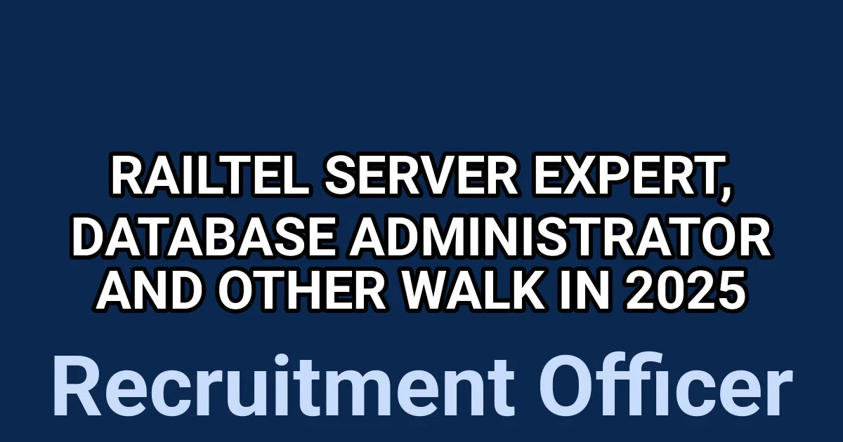 RailTel Server Expert, Database Administrator and Other Walk in 2025 1 tmp0jypomf5