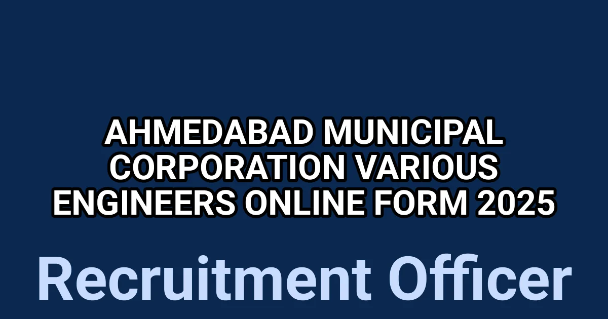 Ahmedabad Municipal Corporation Various Engineers Online Form 2025 1