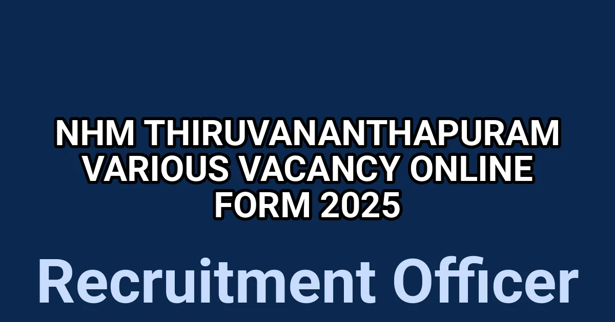 NHM Thiruvananthapuram Various Vacancy Online Form 2025 1 tmp10l1birk