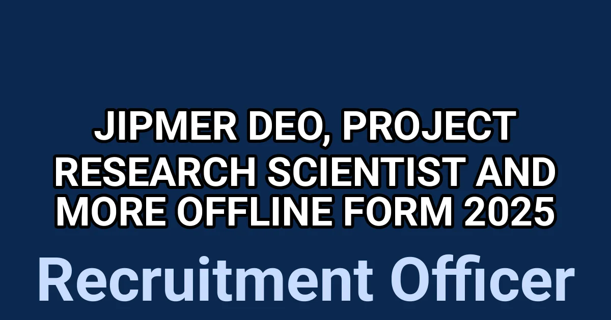 JIPMER DEO, Project Research Scientist and More Offline Form 2025 1 tmp11t77uj3
