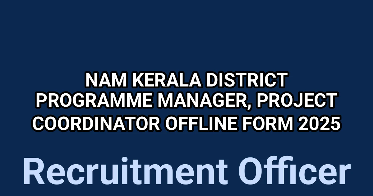 NAM Kerala District Programme Manager, Project Coordinator Offline Form 2025 1 tmp12546ew7