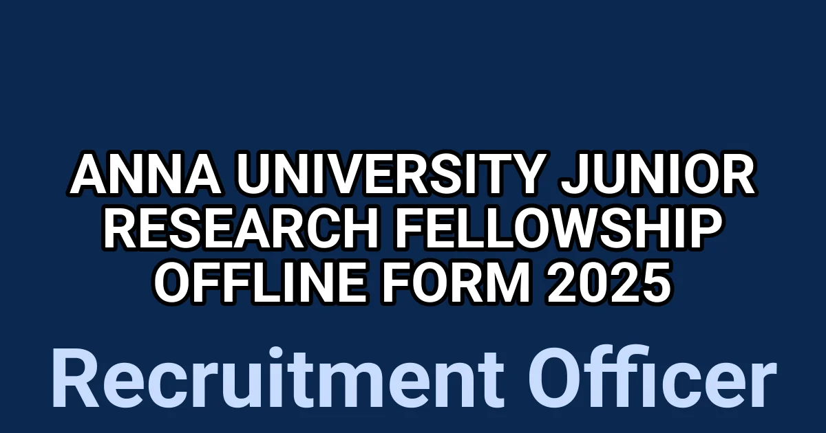 Anna University Junior Research Fellowship Offline Form 2025 1 tmp1nbtcpan