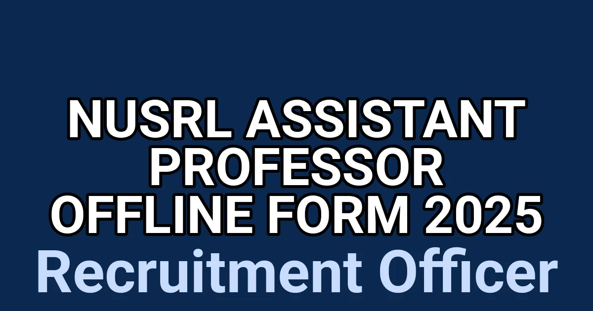 NUSRL Assistant Professor Offline Form 2025 1