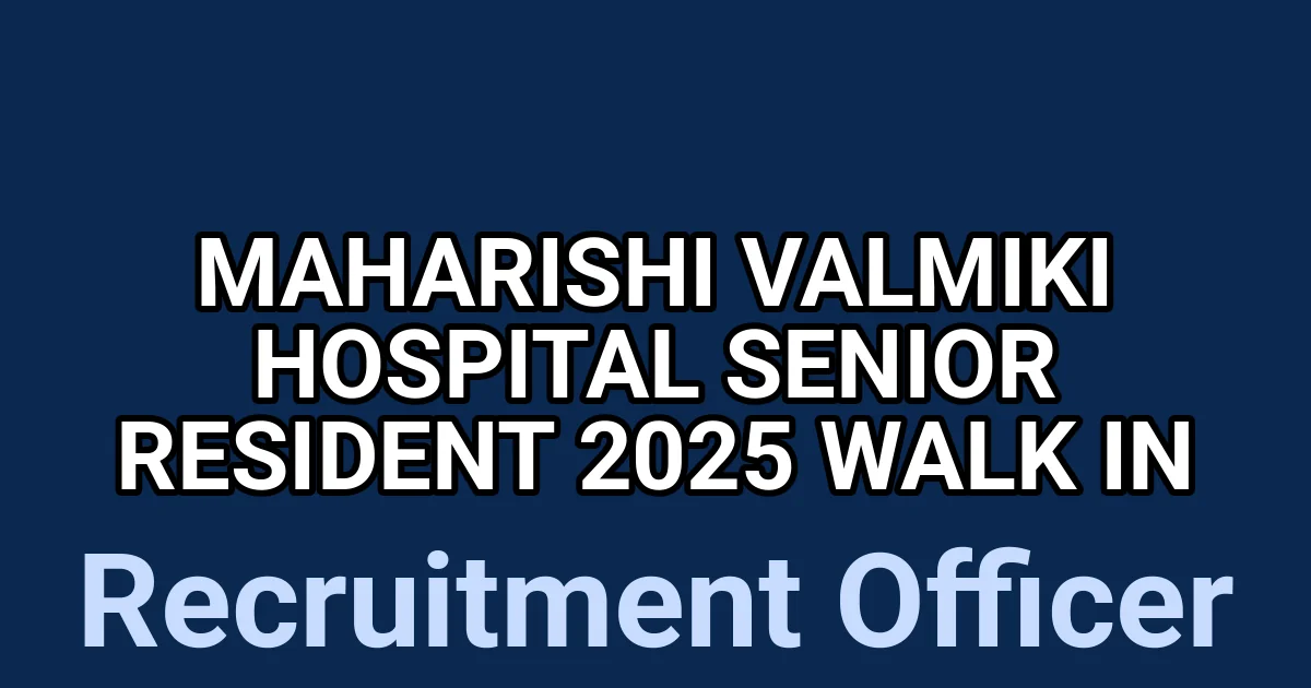 Maharishi Valmiki Hospital Senior Resident 2025 Walk in 1 tmp2pz28371