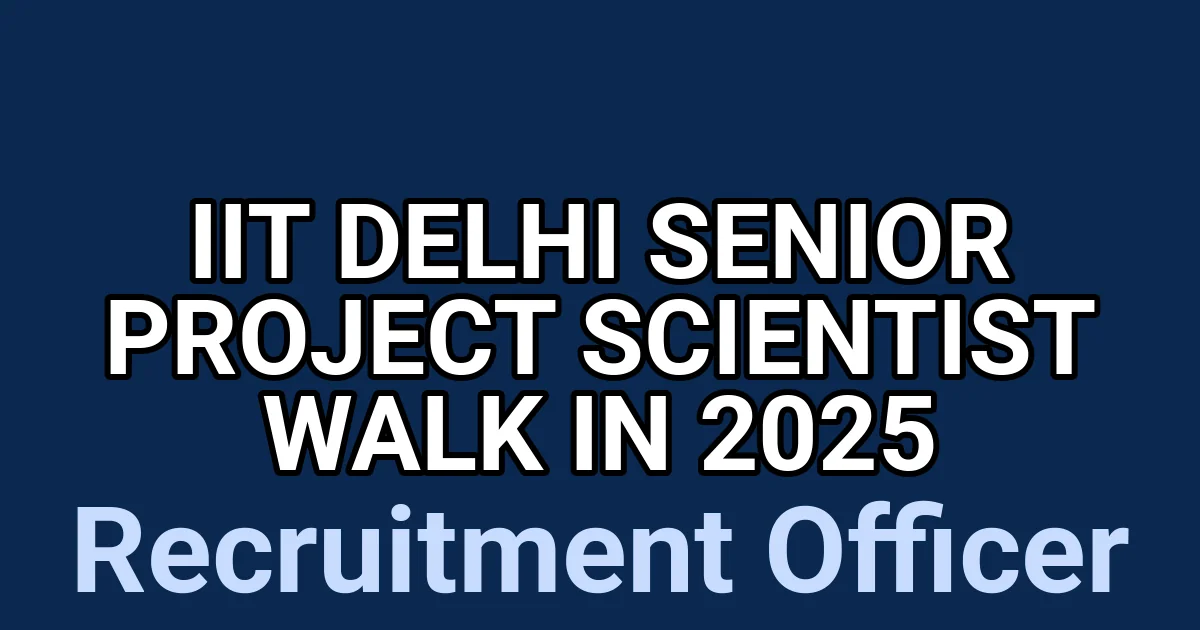 IIT Delhi Senior Project Scientist Walk in 2025 1 tmp3uft4bha