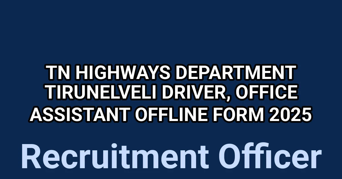 TN Highways Department Tirunelveli Driver, Office Assistant Offline Form 2025 1 tmp4au6olnd