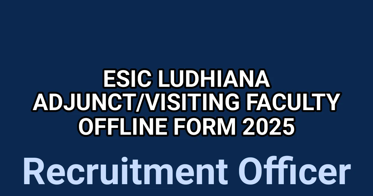 ESIC Ludhiana Adjunct/Visiting Faculty Offline Form 2025 1 tmp4m4n199e