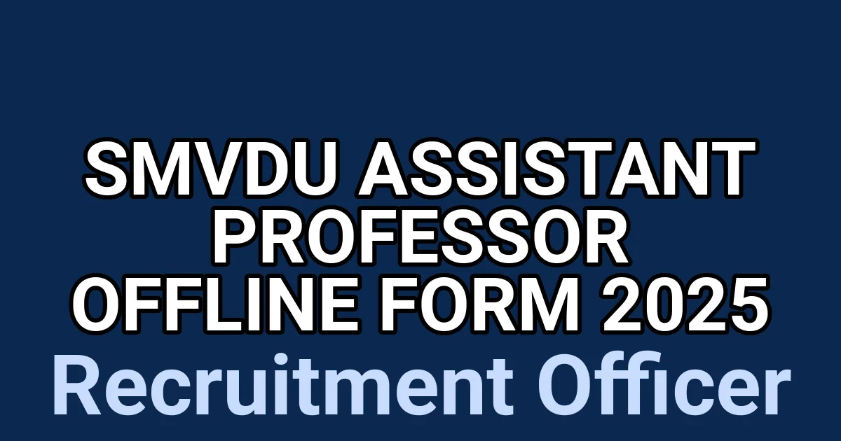 SMVDU Assistant Professor Offline Form 2025 1 tmp5mrs9974