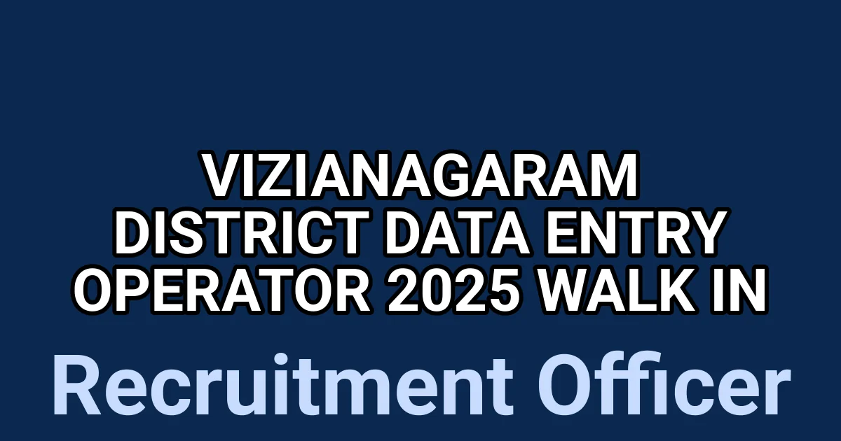 Vizianagaram District Data Entry Operator 2025 Walk in 1 tmp5t6up6vc