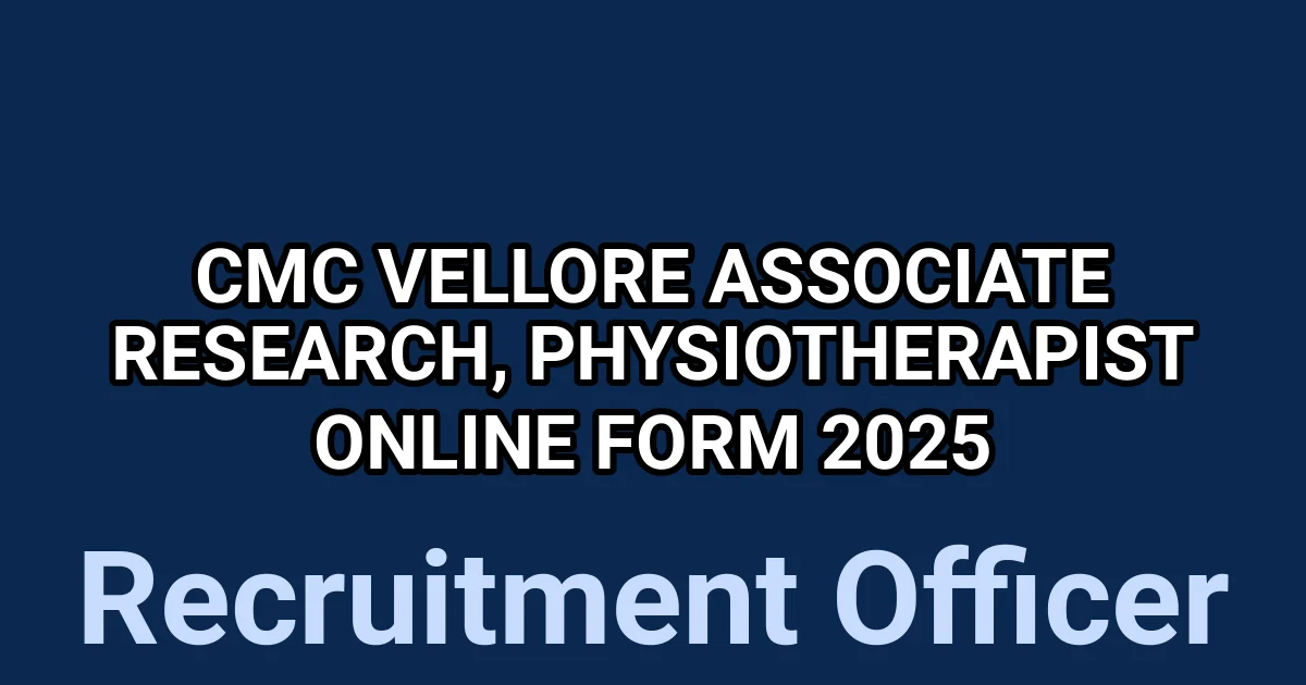 CMC Vellore Associate Research, Physiotherapist Online Form 2025 1 tmp6mab1l3z