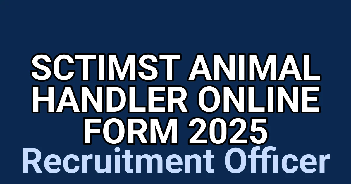 SCTIMST Animal Handler Online Form 2025 1 tmp6ph9q310