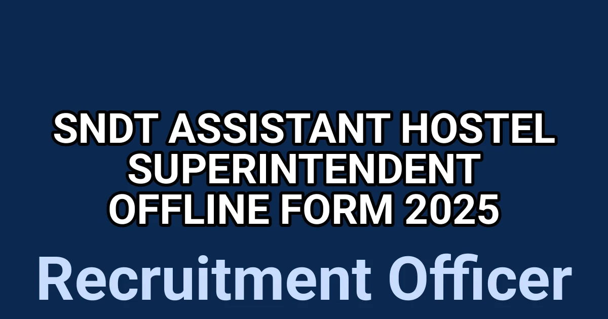 SNDT Assistant Hostel Superintendent Offline Form 2025 1 tmp6rqbq9lp