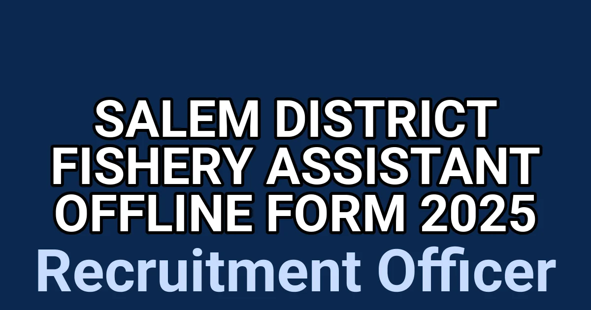Salem District Fishery Assistant Offline Form 2025 1