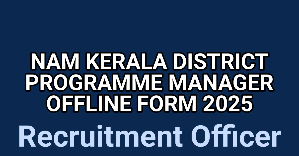NAM Kerala District Programme Manager Offline Form 2025 1 tmp7ip9lo7f