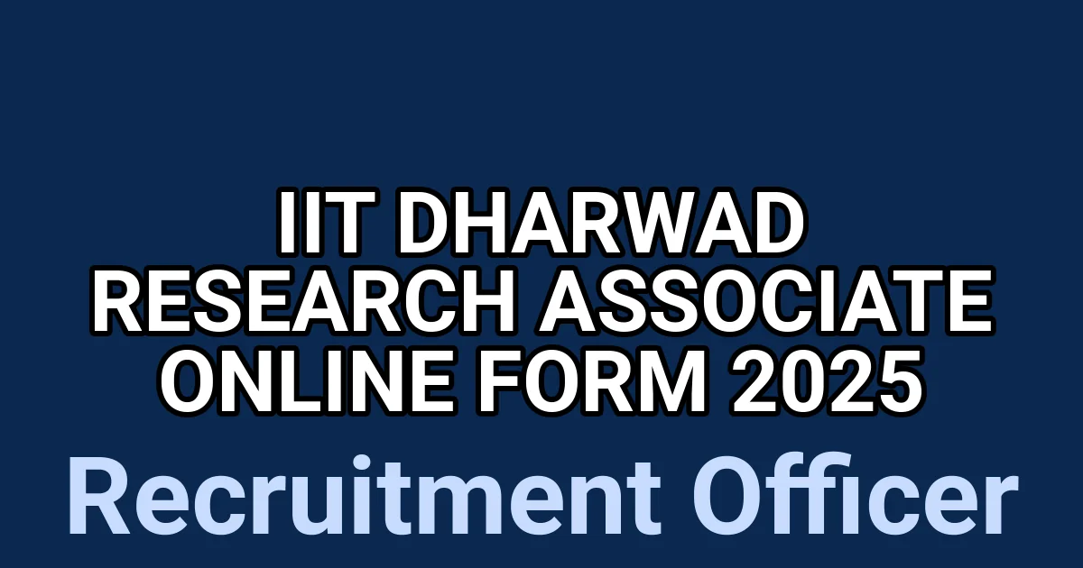 IIT Dharwad Research Associate Online Form 2025 1 tmp7souyg7e