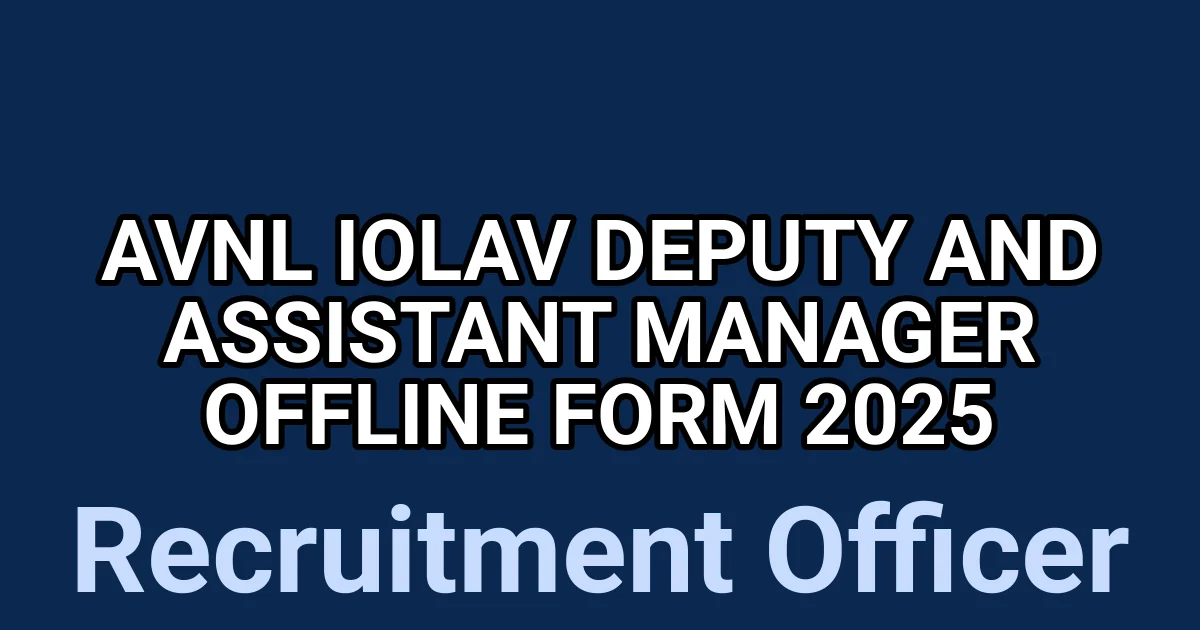 AVNL IOLAV Deputy and Assistant Manager Offline Form 2025 1 tmp8hm8jr6e