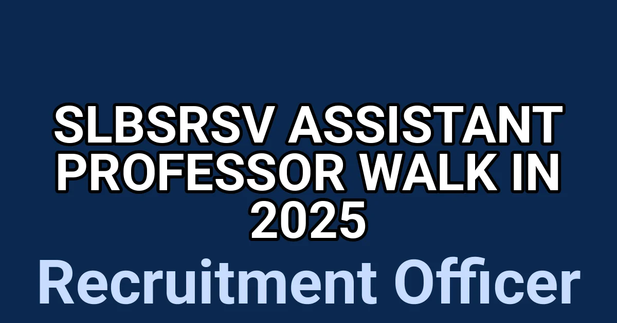 SLBSRSV Assistant Professor Walk in 2025 1 tmpadj7ksfz