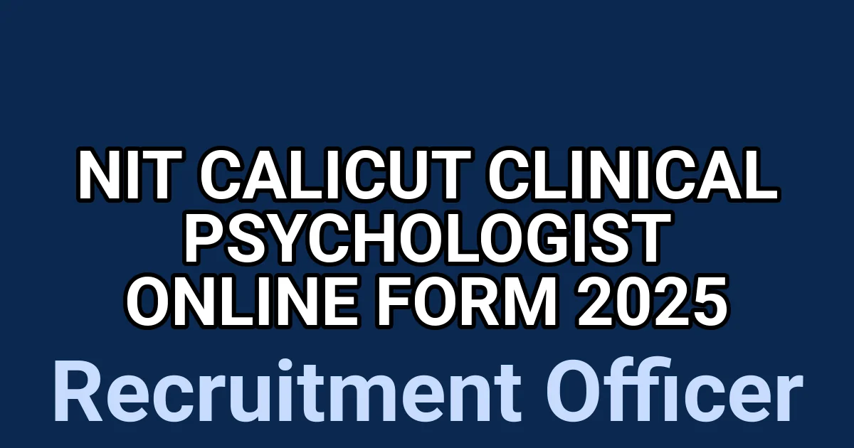 NIT Calicut Clinical Psychologist Online Form 2025 1