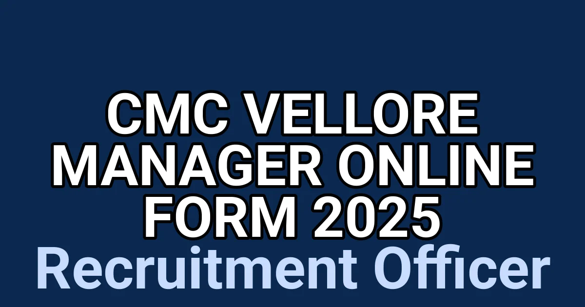 CMC Vellore Manager Online Form 2025 1 tmpaendbc7k