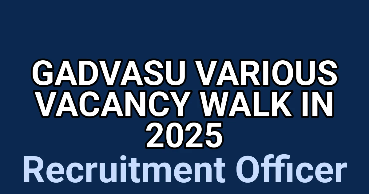 GADVASU Various Vacancy Walk in 2025 1