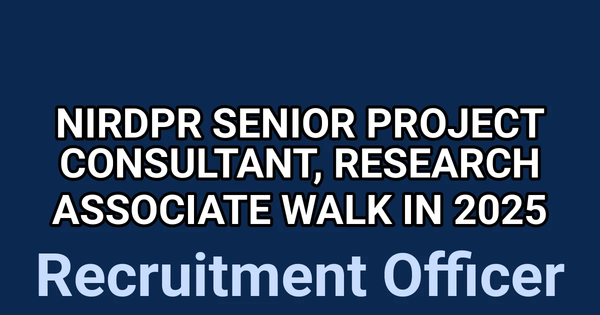NIRDPR Senior Project Consultant, Research Associate Walk in 2025 1 tmpbk4n8vcj