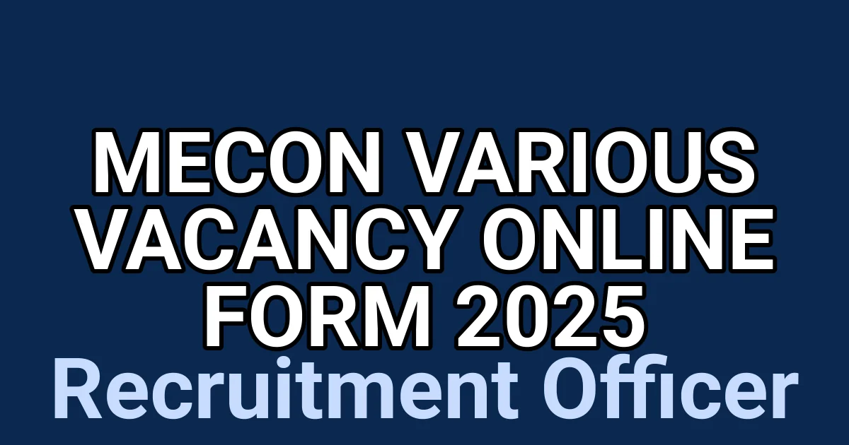 MECON Various Vacancy Online Form 2025 1 tmpboeeuuzp