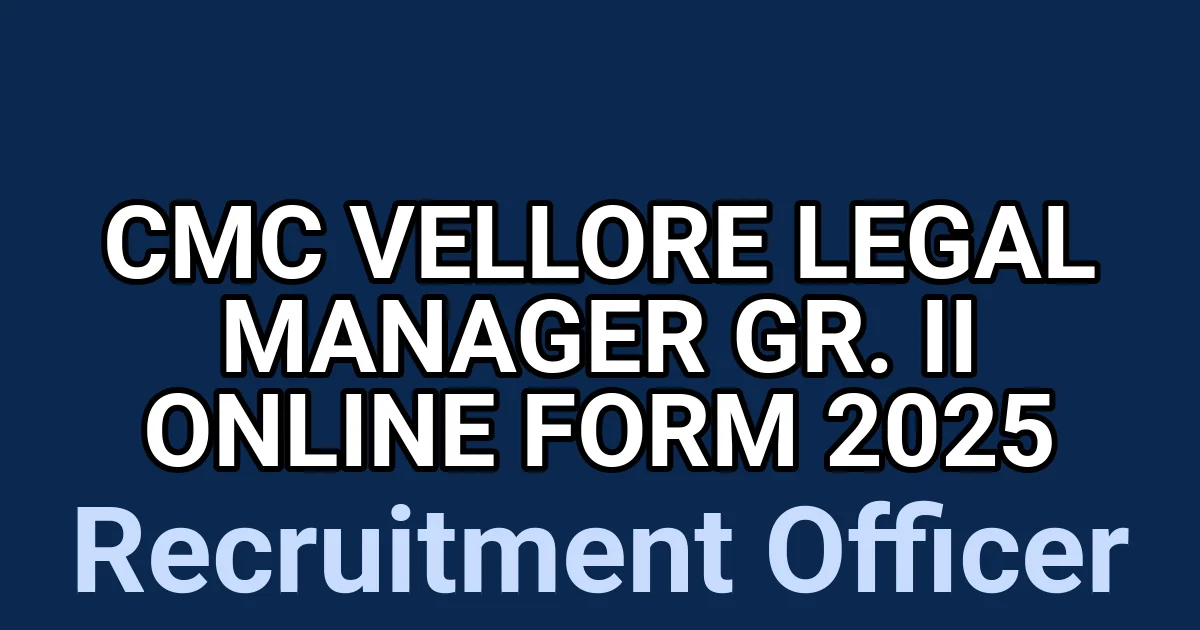 CMC Vellore Legal Manager Gr. II Online form 2025 1 tmpc709cb11