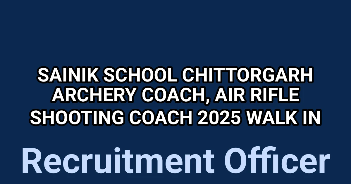 Sainik School Chittorgarh Archery Coach, Air Rifle Shooting Coach 2025 Walk in 1 tmpcl5vuin4