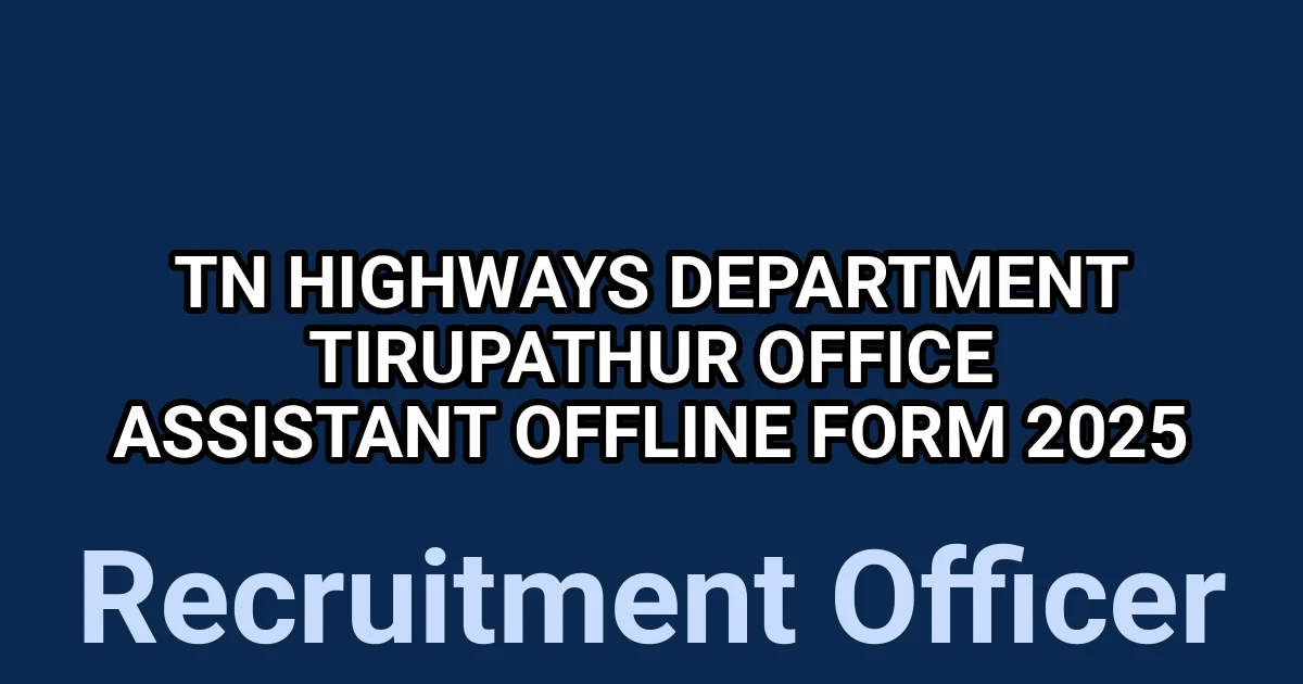 TN Highways Department Tirupathur Office Assistant Offline Form 2025 1 tmpdbysq4go