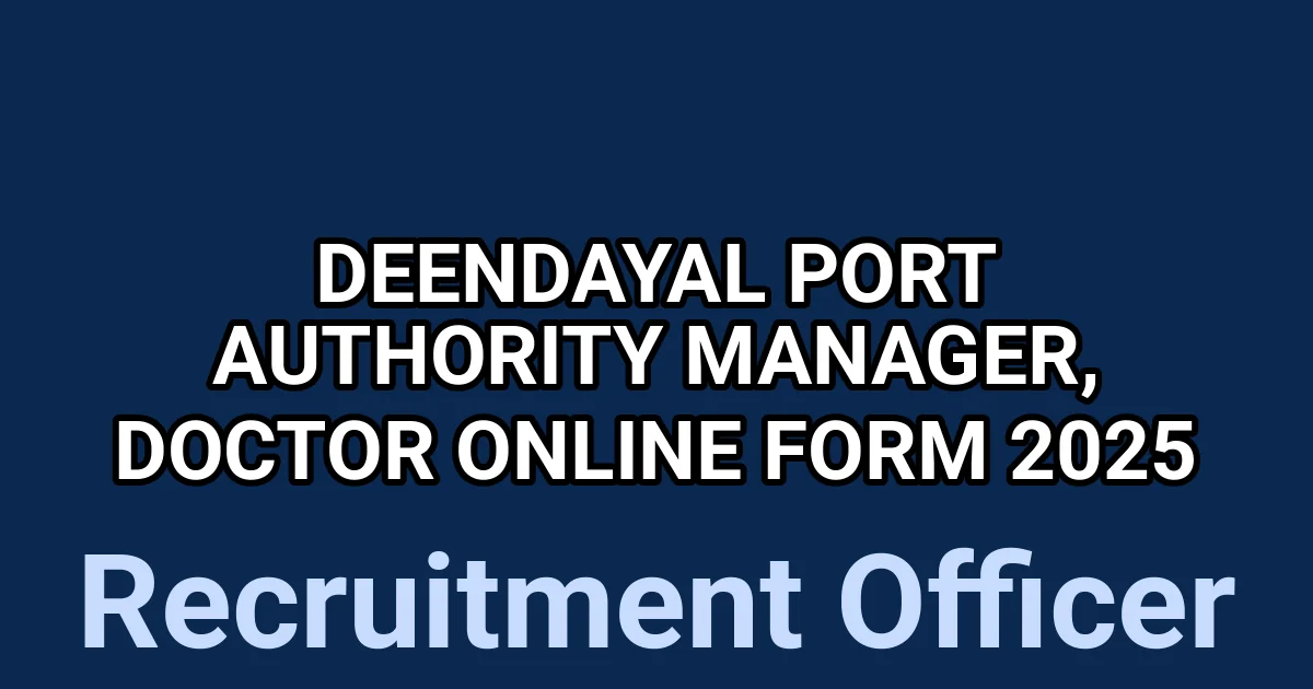 Deendayal Port Authority Manager, Doctor Online Form 2025 1 tmpdg3n7ja5