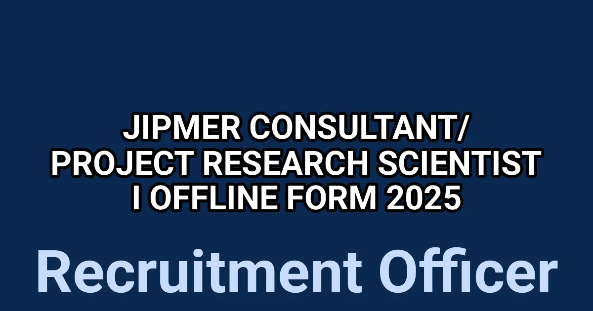 JIPMER Consultant/ Project Research Scientist I Offline Form 2025 1 tmpdrfk9fo
