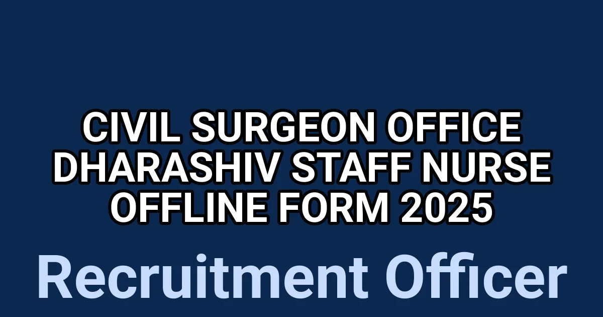 Civil Surgeon Office Dharashiv Staff Nurse Offline Form 2025 1 tmpe65o52wk