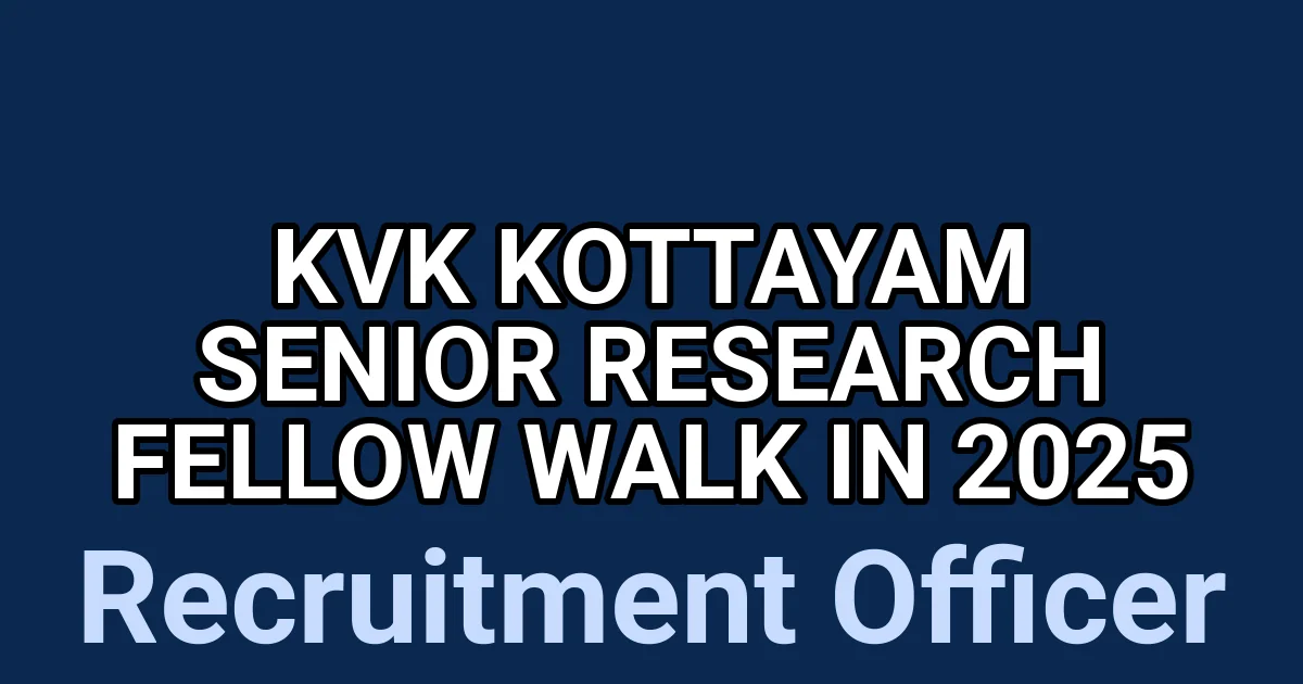 KVK Kottayam Senior Research Fellow Walk in 2025 1 tmpelby8z76
