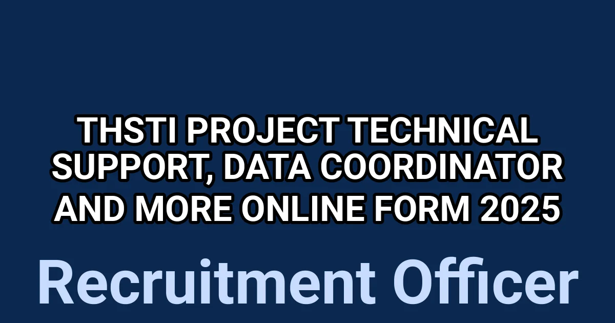 THSTI Project Technical Support, Data Coordinator and More Online Form 2025 1 tmpepzh4ukm