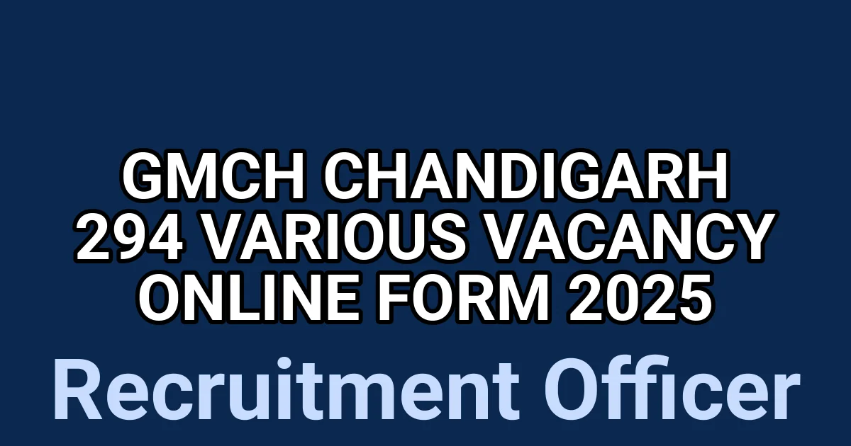 GMCH Chandigarh 294 Various Vacancy Online Form 2025 1 tmpgblm67i
