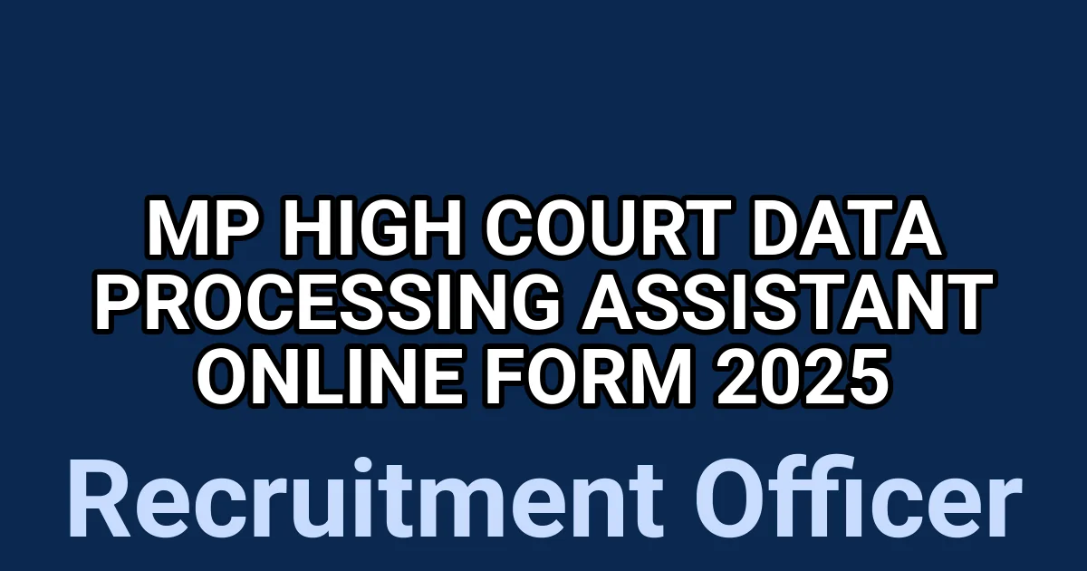 MP High Court Data Processing Assistant Online Form 2025 1