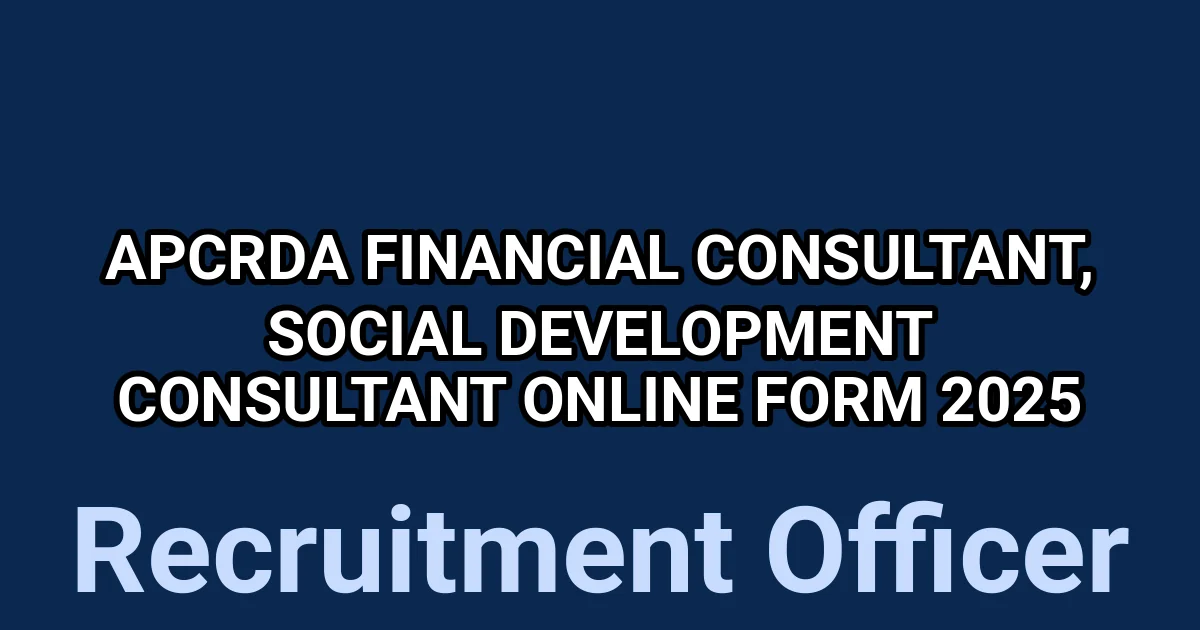 APCRDA Financial Consultant, Social Development Consultant Online Form 2025 1 tmphfs89e9g