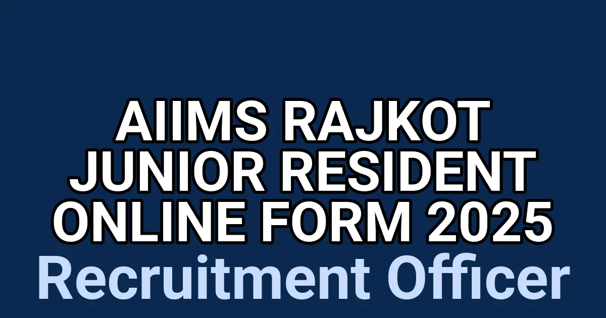 AIIMS Rajkot Junior Resident Online Form 2025 1 tmpj0vvkqcr
