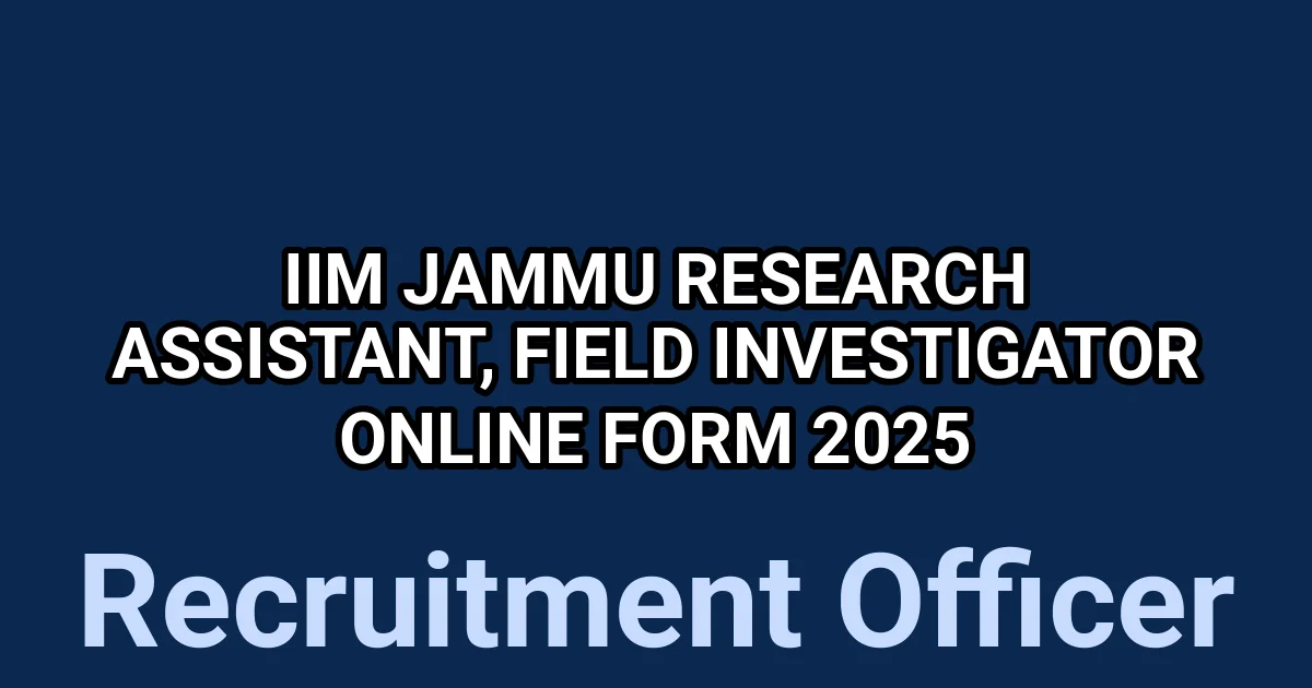 IIM Jammu Research Assistant, Field Investigator Online Form 2025 1 tmpkt0cvkwu