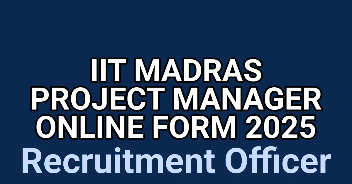 IIT Madras Project Manager Online Form 2025 1 tmpl69hz8sn