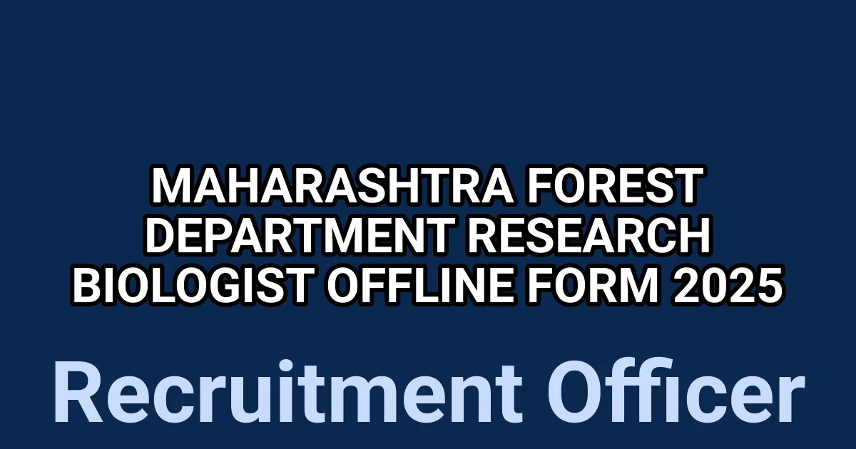 Maharashtra Forest Department Research Biologist Offline Form 2025 1 tmplia594h