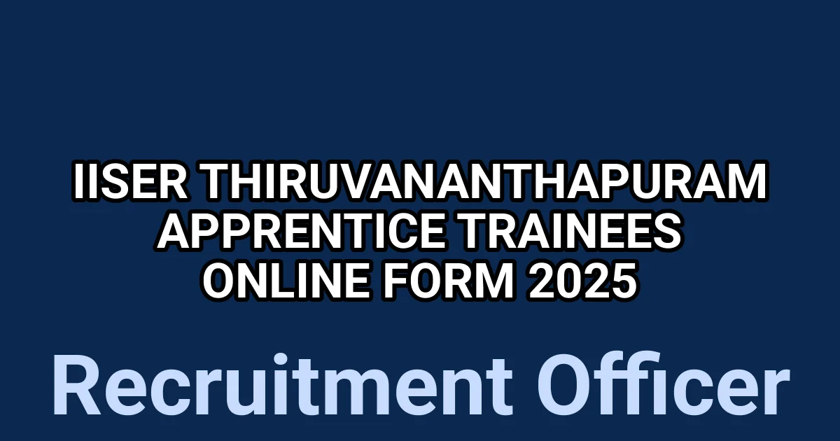 IISER Thiruvananthapuram Apprentice Trainees Online Form 2025 1 tmplz7qpz6b