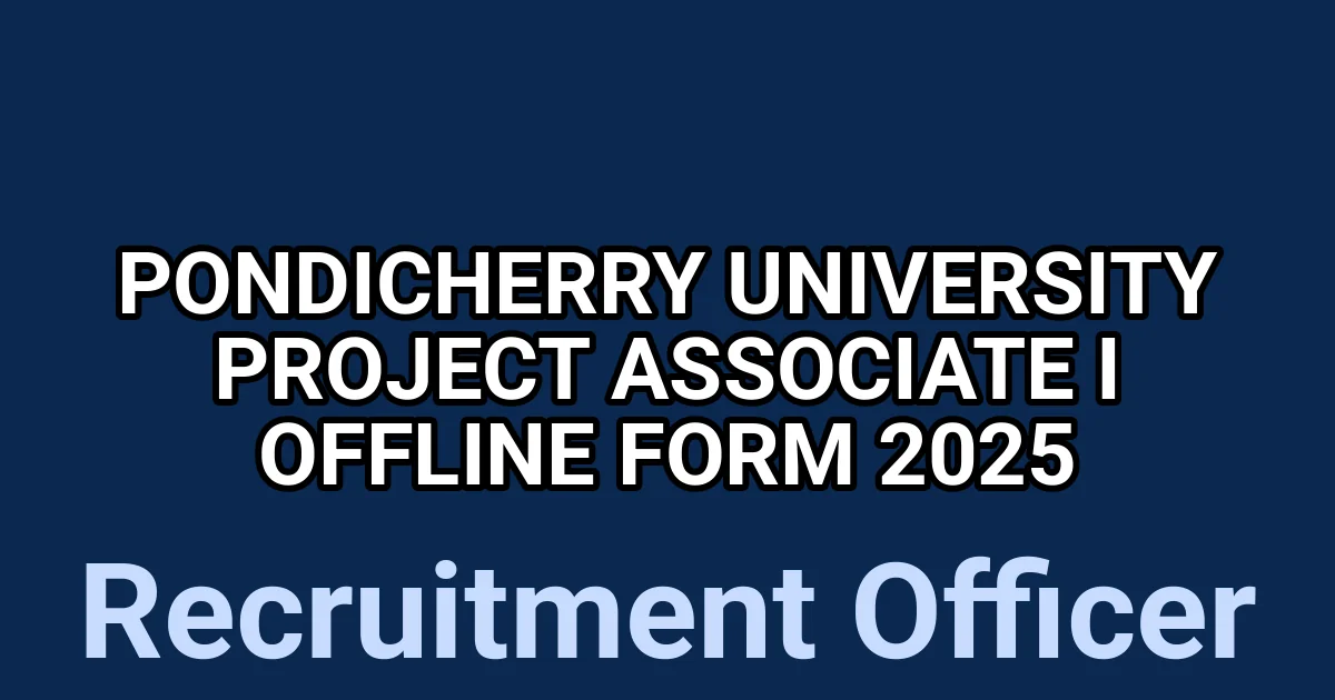 Pondicherry University Project Associate I Offline Form 2025 1 tmpm1rfiu1u
