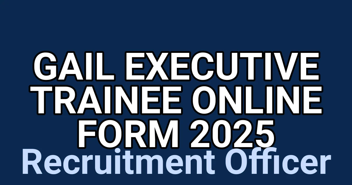 GAIL Executive Trainee Online Form 2025 1