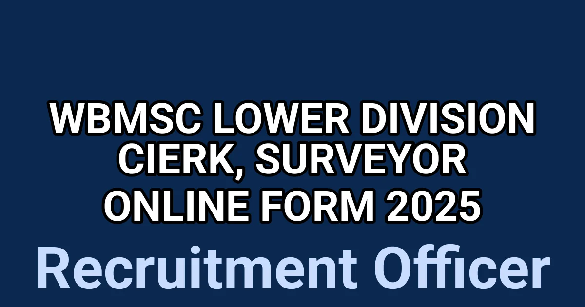 WBMSC Lower Division CIerk, Surveyor Online Form 2025 1 tmpmkcikihu