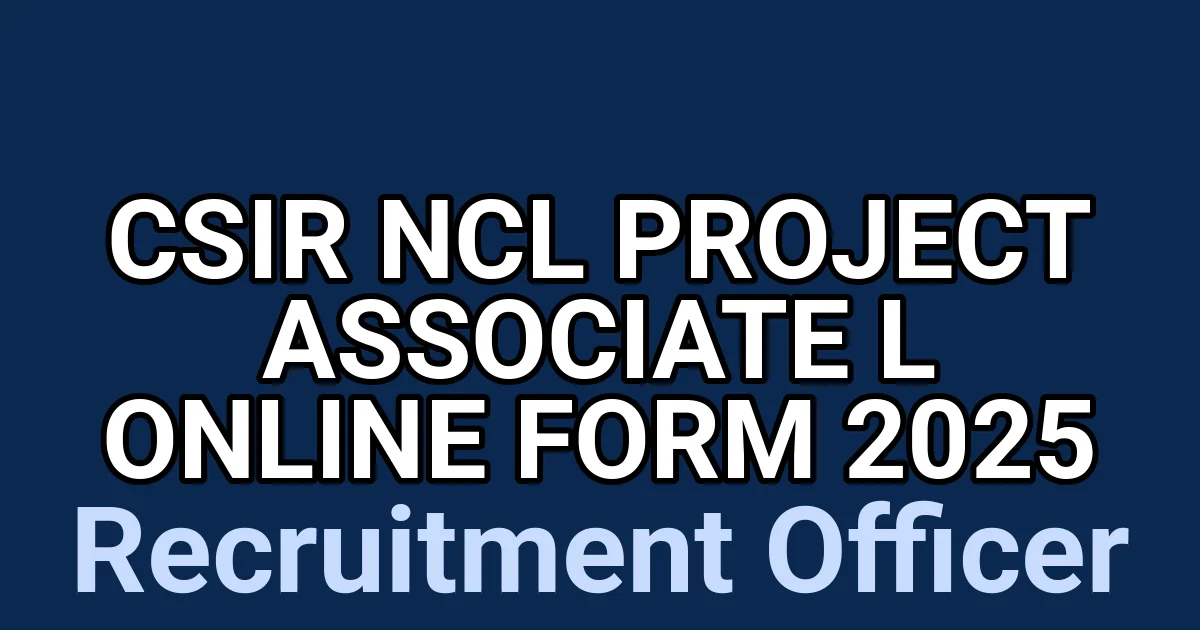 CSIR NCL Project Associate l Online Form 2025 1 tmpmu6u49we