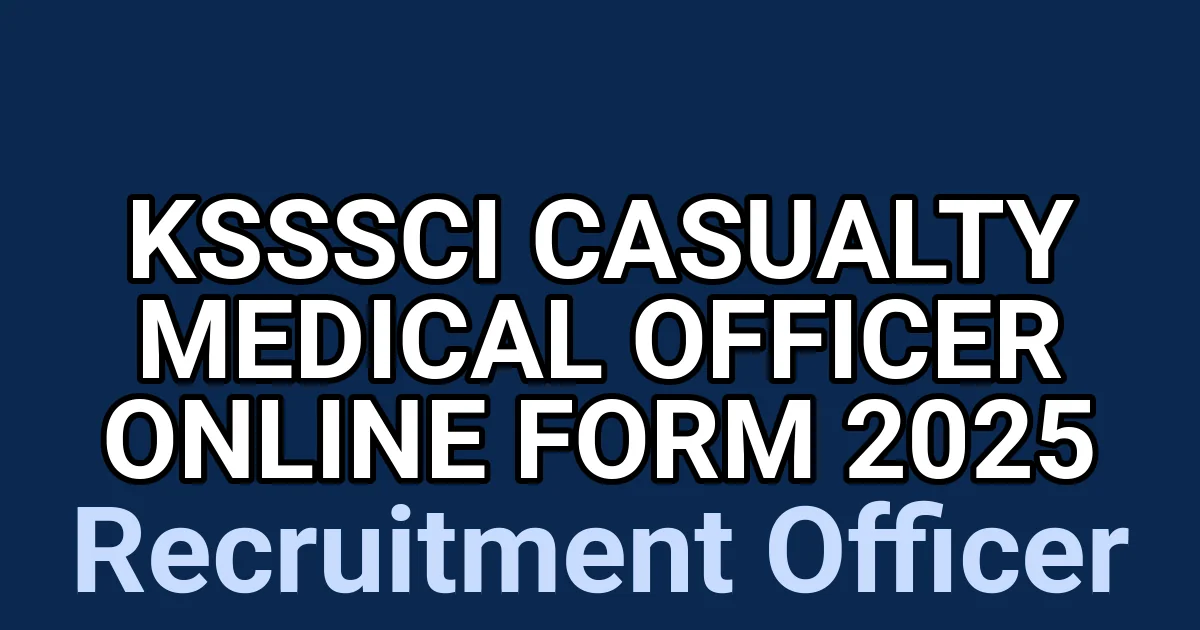 KSSSCI Casualty Medical Officer Online Form 2025 1