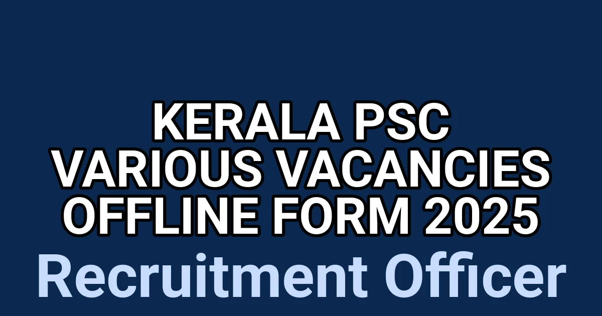 Kerala PSC Various Vacancies Offline Form 2025 1 tmpnjlegynk