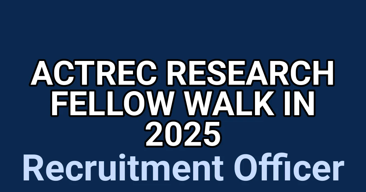 ACTREC Research Fellow Walk in 2025 1 tmpnkt2ist2